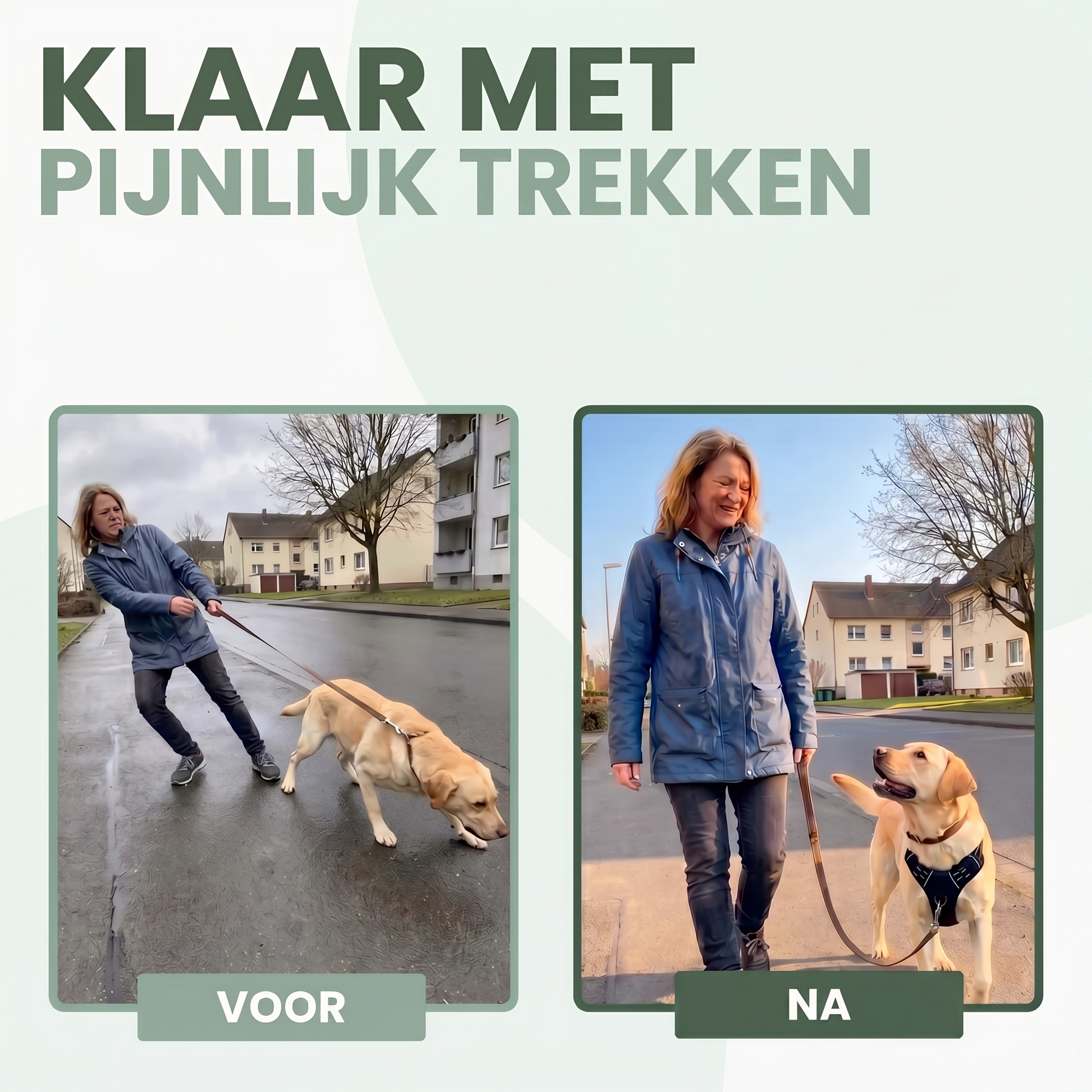 Voor en na: klaar met pijnlijk trekken dankzij het PullStop tuig